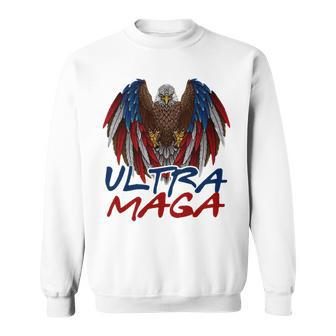 Ultra Maga Eagle Make America Great Again Proud Of Ultra Maga Sweatshirt - Monsterry