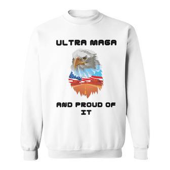 Ultra Mega And Proud Of It Pro Trump Patriotic Republican Sweatshirt | Favorety AU