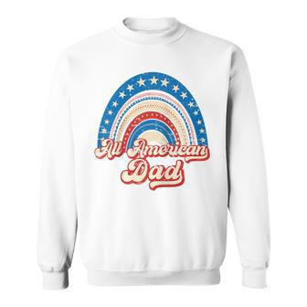 Us Flag Rainbow All American Dad 4Th Of July Mothers Day Sweatshirt - Seseable