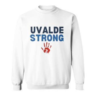 Uvalde Strong Pray For Texas Protect Bloody Handprint Sweatshirt | Mazezy