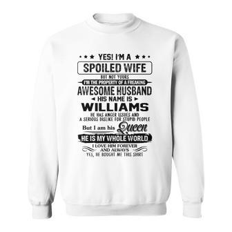 Williams Name Gift Spoiled Wife Of Williams Sweatshirt - Seseable