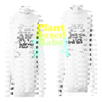 Womens Cute Vegan Plant Based Babe Veganism Graphic Sweatshirt - Thegiftio