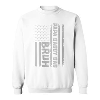 Womens Papa Daddy Dad Bruh Fathers Day 4Th Of July Usa Flag Gift Sweatshirt - Seseable