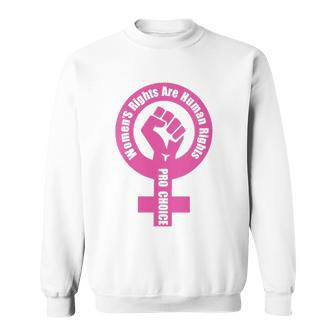 Womens Womens Rights Are Human Rights Pro Choice Sweatshirt | Mazezy UK
