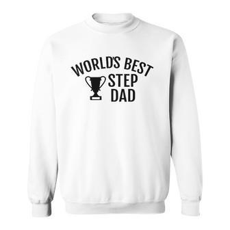 Worlds Best Step Dad Trophy Fathers Day Birthday Gift Sweatshirt | Mazezy