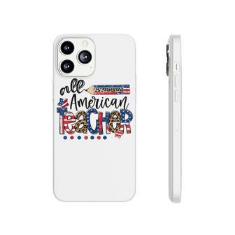 All American Teacher American Flag 4Th Of July Usa Teachers Phonecase iPhone - Seseable