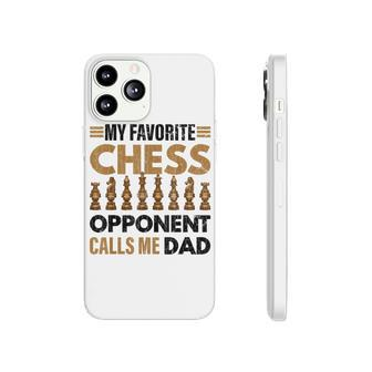 Mens Funny My Chess Opponent Calls Me Dad Graphic Father’S Day Phonecase iPhone - Seseable