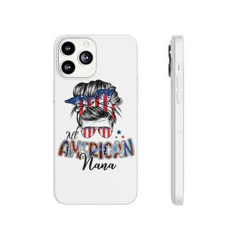 Patriotic Nana 4Th Of July Messy Bun Independence Day Phonecase iPhone - Seseable