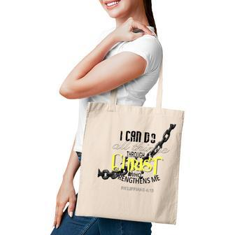 I Can Do All Things Through Christ Philippians 413 Bible Tote Bag