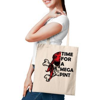 Time For A Mega Pint Funny Sarcastic Saying Tote Bag | Mazezy
