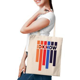 Womens Color Idkhow Music Fans Gift Tote Bag | Mazezy