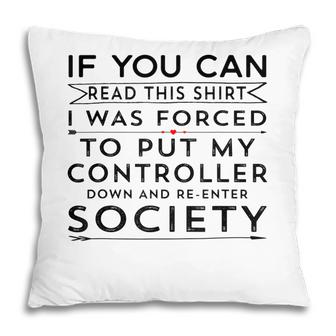Funny Video Game  Sarcastic Funny Gamer Saying  Pillow