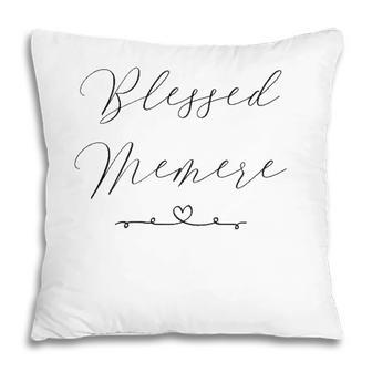 Blessed Memere Grandmother Grandma Life Pillow | Mazezy