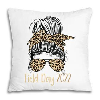 Field Day 2022 Last Day Of School Pillow | Favorety