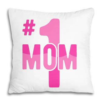 Hashtag Number One Mom Mothers Day Idea Mama Women Pillow | Mazezy