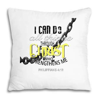 I Can Do All Things Through Christ Philippians 413 Bible Pillow