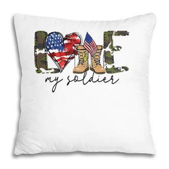 I Love My Soldier Military Military Army Wife Pillow