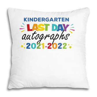Last Day Autographs For Kindergarten Kids And Teachers 2022 Kindergarten Pillow