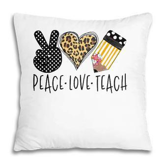 Peace Love Teach Back To School Teacher Gift Pillow | Mazezy CA