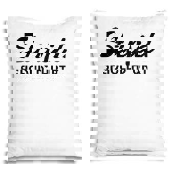 Stupid Should Hurt Sarcastic And Funny Joke Pillow | Mazezy