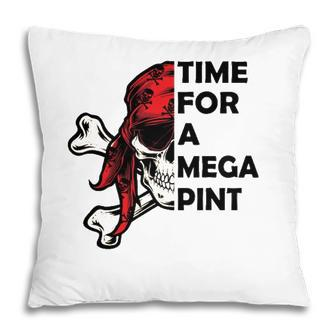 Time For A Mega Pint Funny Sarcastic Saying Pillow