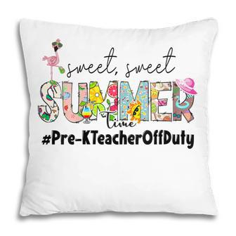 Womens Sweet Summer Time Pre-K Teacher Off Duty Last Day Of School Pillow | Mazezy