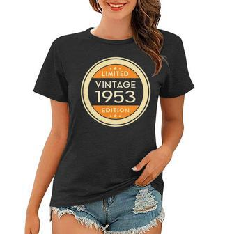 1953 Birthday 1953 Vintage Limited Edition Women T-shirt - Seseable