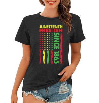 Juneteenth Free-Ish Since 1865 Pan African Flag Freeish   Women T-shirt