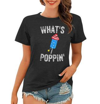 4Th Of July Summer Whats Poppin Funny Firework Women T-shirt | Mazezy