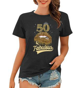 50 And Fabulous Queen Happy Birthday 50Th Leopard Sexy Lips Women T-shirt - Seseable