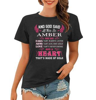 Amber Name Gift And God Said Let There Be Amber Women T-shirt - Seseable