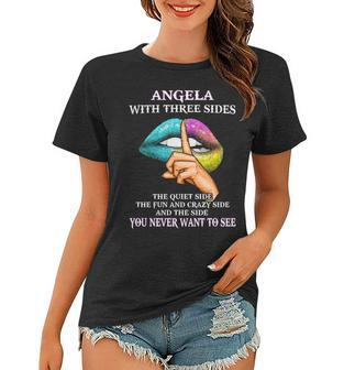 Angela Name Gift Angela With Three Sides Women T-shirt - Seseable