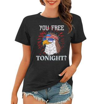 Are You Free Tonight 4Th Of July American Bald Eagle Women T-shirt - Seseable
