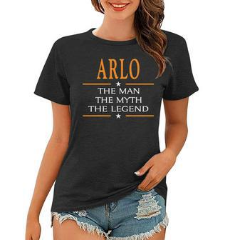 Arlo Name Gift Arlo The Man The Myth The Legend Women T-shirt - Seseable