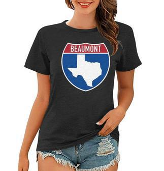 Beaumont Texas Tx Interstate Highway Vacation Souvenir Women T-shirt | Mazezy
