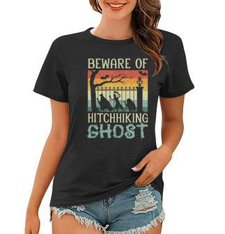 Beware Of The Hitchhiking Ghost Halloween Trick Or Treat Women T-shirt | Mazezy