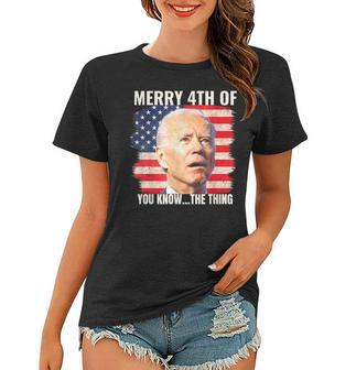 Biden Dazed Merry 4Th Of You Know The Thing Women T-shirt - Seseable