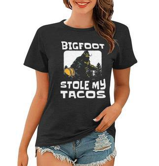 Bigfoot Stole My Tacos Funny Foodie Sci-Fi Sasquatch Women T-shirt | Mazezy