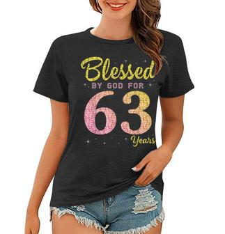Blessed Birthday By God For 63 Years Old Happy To Me You Mom Women T-shirt - Seseable
