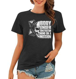Body Under Construction Mind On A Mission Fitness Lovers Women T-shirt - Thegiftio UK