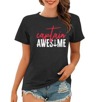 Captain Awesome Funny Sailing Boating Sailor Boat Women T-shirt | Mazezy