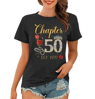 Chapter 50 Years Est 1972 50Th Birthday Red Rose Wine Crown Women T-shirt - Seseable