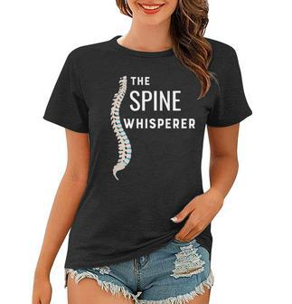 Chiropractic Spine Whisperer - Funny Chiropractor Gift Women T-shirt