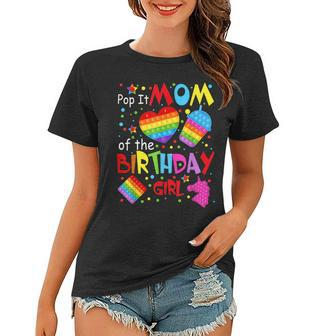 Cute Pop It Mom Of The Birthday Girl Fidget Toy Lovers Women T-shirt - Seseable