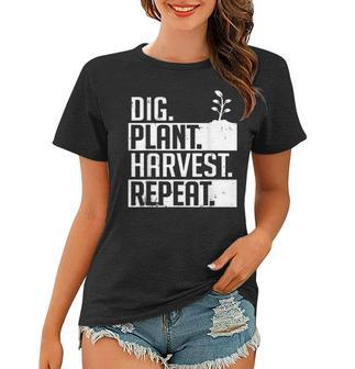 Dig Plant Harvest Repeat | Funny Farming Farmer Women T-shirt - Thegiftio UK