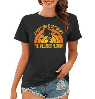 Every Day Is Saturday The Villages Florida Women T-shirt | Favorety AU