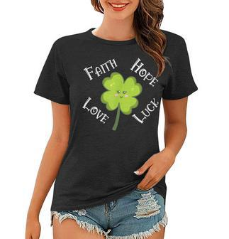 Faith Hope Love Luck 4 Leaf Clover Shamrock Women T-shirt - Thegiftio UK