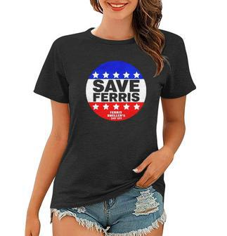 Ferris Buellers Day Off Save Ferris Badge Women T-shirt | Mazezy CA