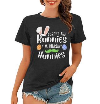 Forget The Bunnies Im Chasing Hunnies Funny Boys Easter Gift Women T-shirt | Favorety CA