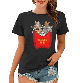 Frenchie Fries French Bulldog Lover Dog Mom Bulldog Owner Women T-shirt | Mazezy